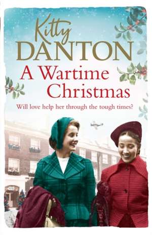 Danton, K: A Wartime Christmas de Kitty Danton