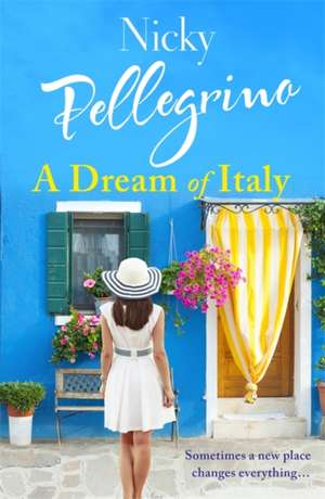 A Dream of Italy de Nicky Pellegrino