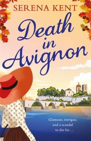 Death in Avignon de Serena Kent