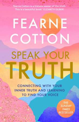 Speak Your Truth de Fearne Cotton