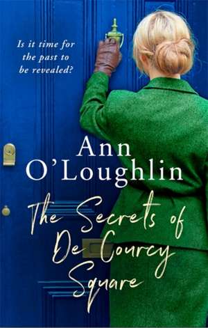 The Secrets of de Courcy Square de Ann O'Loughlin