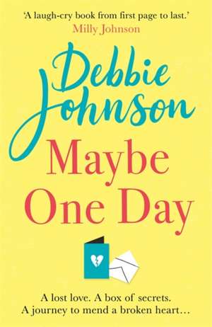 Maybe One Day de Debbie Johnson