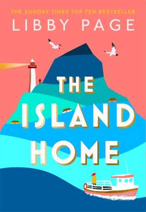 The Island Home de Libby Page