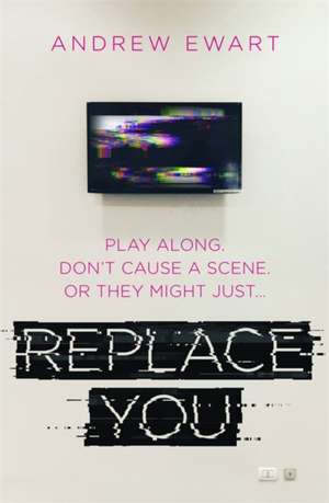 Replace You de Andrew Ewart