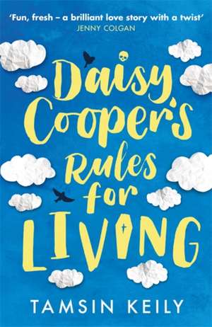 Daisy Cooper's Rules for Living de Tamsin Keily