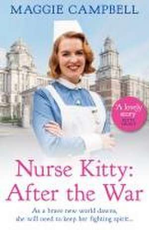 Nurse Kitty: After the War de Maggie Campbell