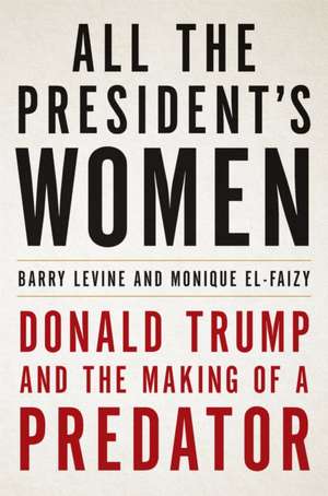 All the President's Women de Barry Levine