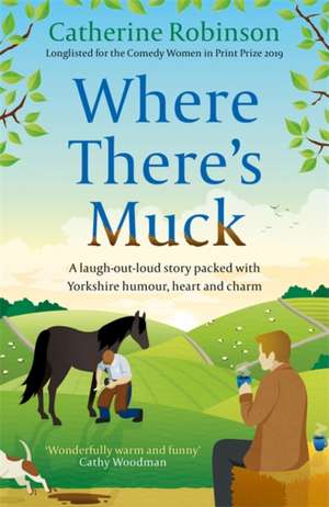 Where There's Muck de Catherine Robinson