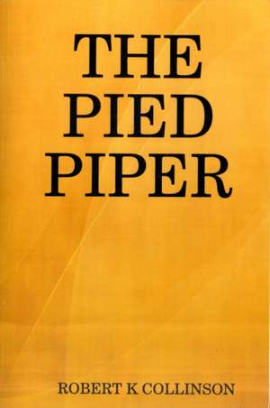 The Pied Piper de ROBERT COLLINSON