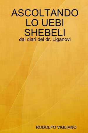 Ascoltando Lo Uebi Shebeli de Rodolfo Vigliano