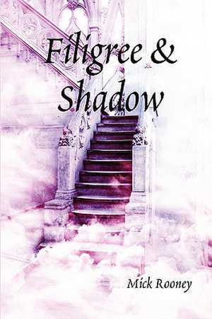 Filigree & Shadow de Mick Rooney