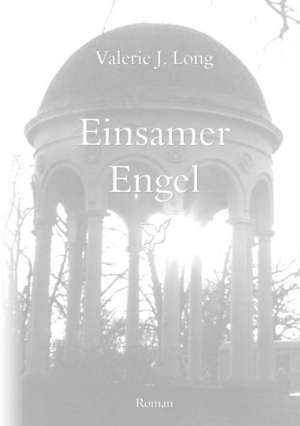 Einsamer Engel de Valerie J. Long