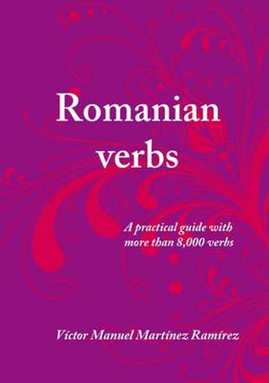 Romanian Verbs de Martinez Ramirez Victor Manuel