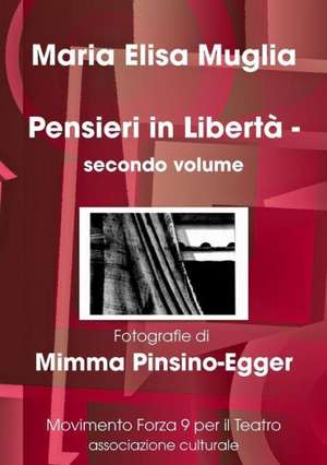 Pensieri in Liberta - Secondo Volume de Movimento Forza Associazione Culturale