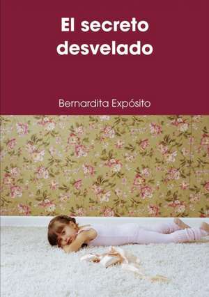 El secreto desvelado de Bernardita Expósito