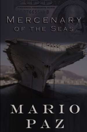 Mercenary of the Seas de Mario Paz