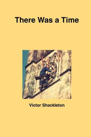 There Was a Time de Victor Shackleton