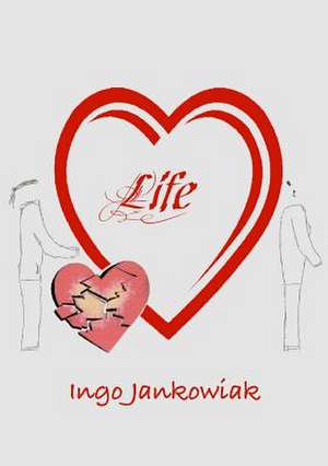 Life de Jankowiak Ingo