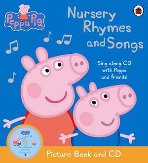 Peppa Pig: Nursery Rhymes and Songs: 0-5 ani de Peppa Pig