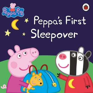 Peppa Pig: Peppa's First Sleepover de Peppa Pig