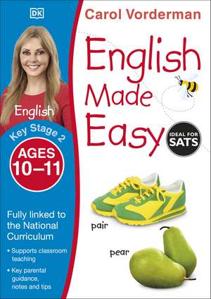 English Made Easy, Ages 10-11 (Key Stage 2): Supports the National Curriculum, English Exercise Book de Carol Vorderman