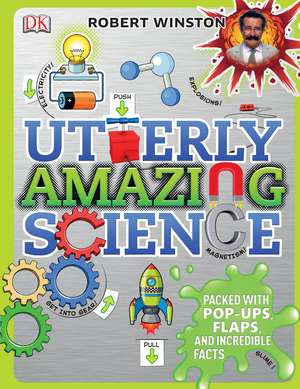 Utterly Amazing Science: 7-10 ani de Robert Winston