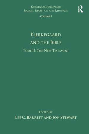 Volume 1, Tome II: Kierkegaard and the Bible - The New Testament de Lee C. Barrett