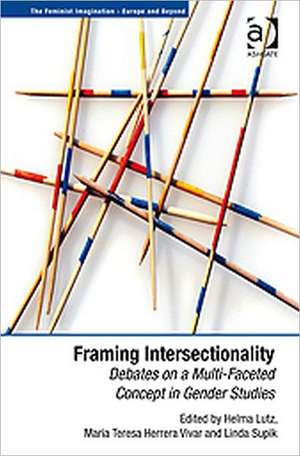 Framing Intersectionality: Debates on a Multi-Faceted Concept in Gender Studies de Helma Lutz