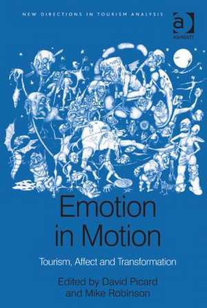 Emotion in Motion: Tourism, Affect and Transformation de Mike Robinson