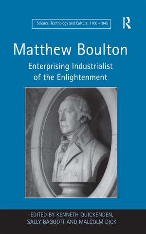 Matthew Boulton: Enterprising Industrialist of the Enlightenment de Sally Baggott