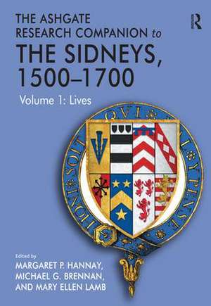 The Ashgate Research Companion to The Sidneys, 1500-1700: Volume 1: Lives de Michael G. Brennan