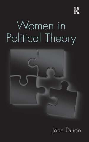 Women in Political Theory de Jane Duran