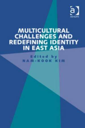 Multicultural Challenges and Redefining Identity in East Asia de Nam-Kook Kim