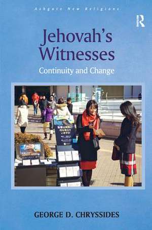 Jehovah's Witnesses: Continuity and Change de George D. Chryssides