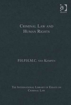 Criminal Law and Human Rights de P.H.P.H.M.C. van Kempen