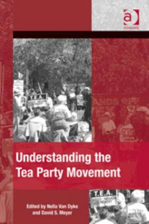 Understanding the Tea Party Movement de Nella Van Dyke