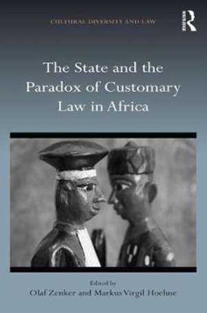 The State and the Paradox of Customary Law in Africa de Olaf Zenker