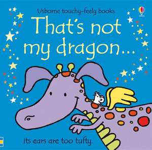 That's not my dragon... de Fiona Watt