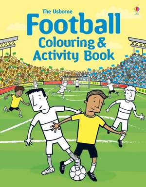 Football Colouring and Activity Book de Kirsteen Robson