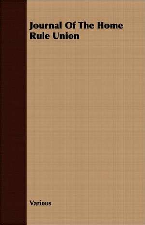 Journal of the Home Rule Union: A Tale of the North American Indians de various