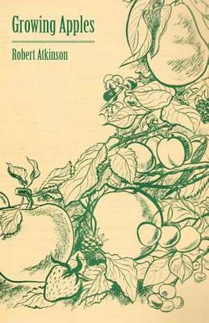 Growing Apples de Robert Atkinson