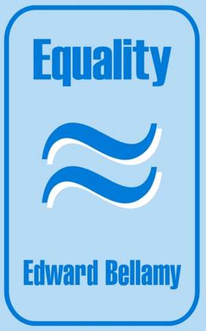 Bellamy, E: Equality