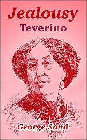 Jealousy: Teverino de George Sand