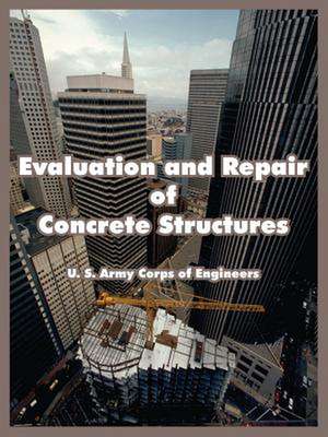 Evaluation and Repair of Concrete Structures de US Army Corps of Engineers