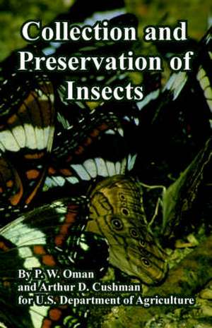 Collection and Preservation of Insects de P. W. Oman