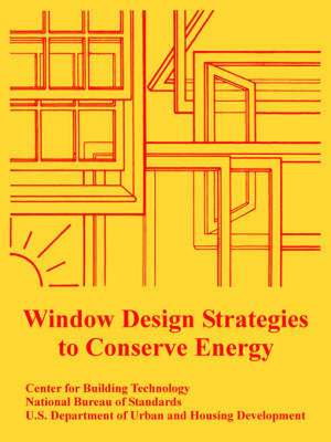 Window Design Strategies to Conserve Energy de Center for Building Technology