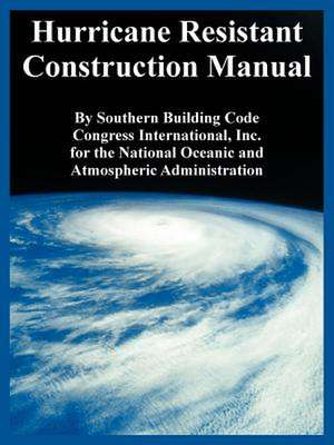 Hurricane Resistant Construction Manual de Southern Building Code Congress Internat