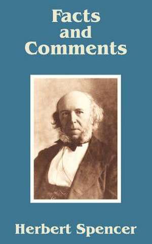 Facts and Comments de Herbert Spencer