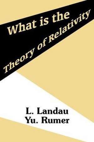 What Is the Theory of Relativity de L. Landau