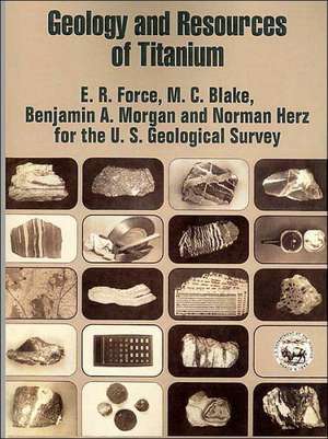 Geology and Resources of Titanium de E. R. Force